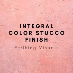 Integral Color Stucco Finish