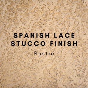 Spanish Lace Stucco Finish