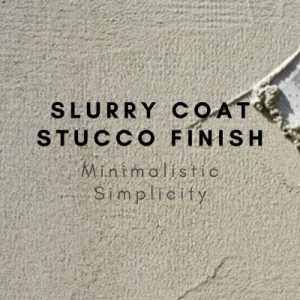 Slurry Coat Stucco Finish
